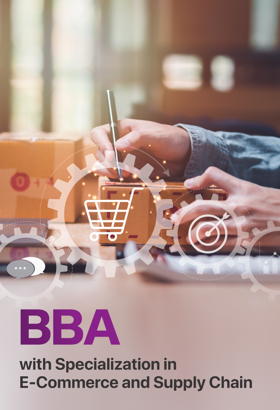 BBA with Specialization in E-Commerce and Supply Chain